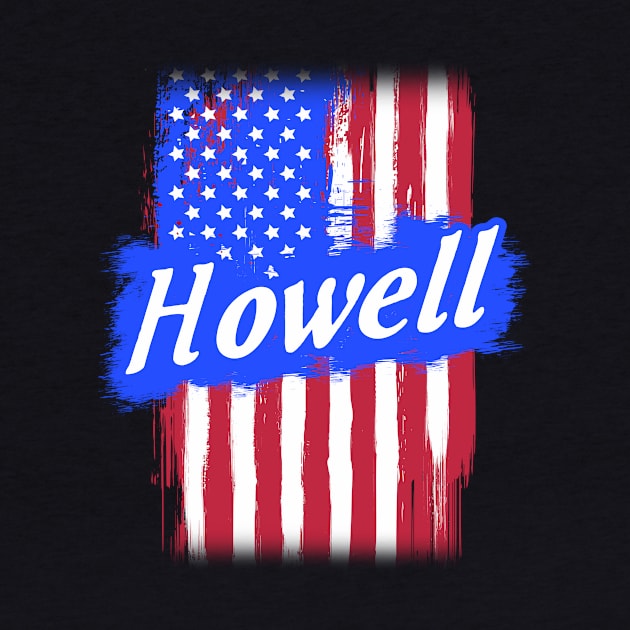 American Flag Howell Family Gift For Men Women, Surname Last Name by darius2019